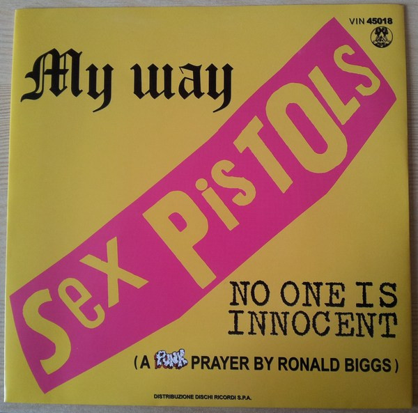 No One Is Innocent (A Punk Prayer By Ronald Biggs) / My Way